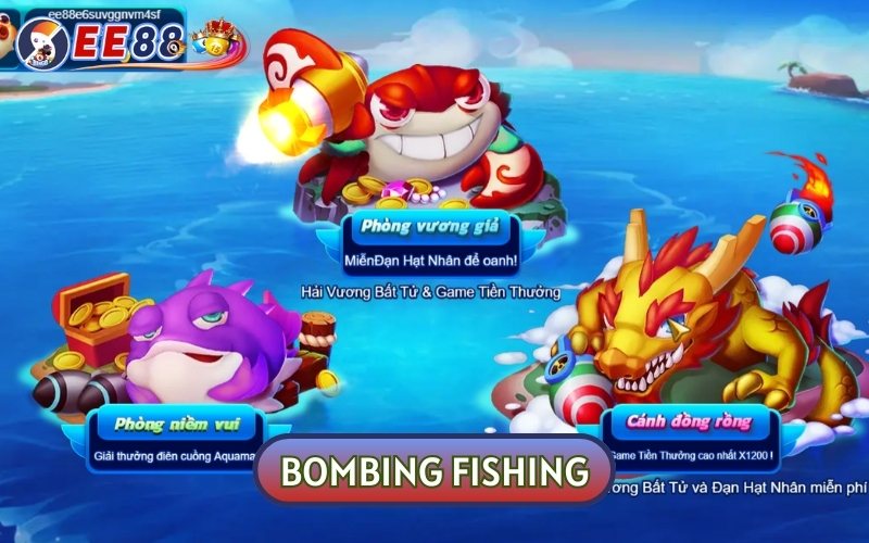 Bombing Fishing là thể loại có mức thưởng lớn lên đến 1200 lần