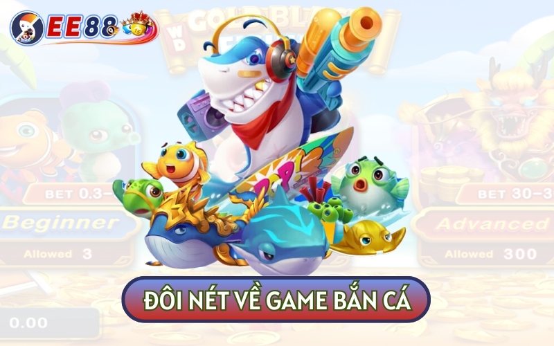 BẮN CÁ là một trong những tựa game đổi thưởng phù hợp với mọi đối tượng