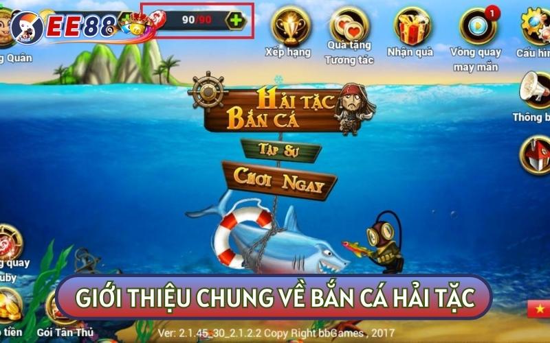 Hải Tặc Bắn Cá nổi tiếng không chỉ tại Việt Nam mà còn trên toàn thế giới