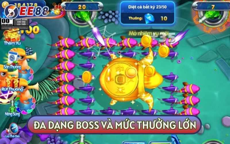 Tựa game này sở hữu nhiều loại Boss đặc biệt có mức thưởng hấp dẫn