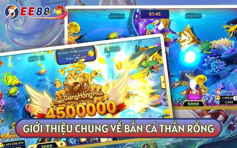 BẮN CÁ THẦN RỒNG mang đến cho ngư thủ những trải nghiệm thú vị