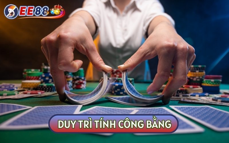 Dealer là người sẽ duy trì tính công bằng trong các trò chơi