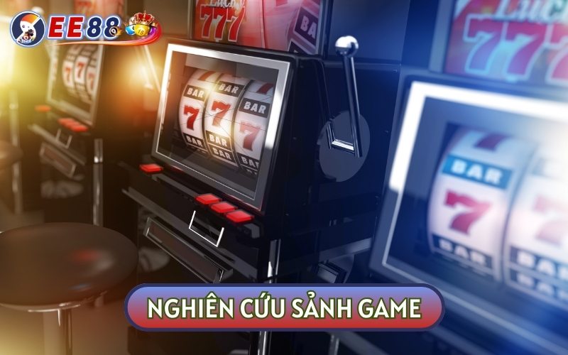 Bạn nên nghiên cứu sảnh game và cách chơi của thành viên khác