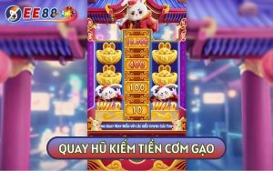 6 Tip Quay Hũ Kiếm Tiền Cơm Gạo Nổ Tiền Liên Tục Cho Tân Thủ