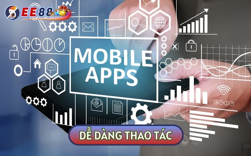 TẢI APP EE88 về thiết bị bạn sẽ có thể dễ dàng thao tác và tham gia cá cược