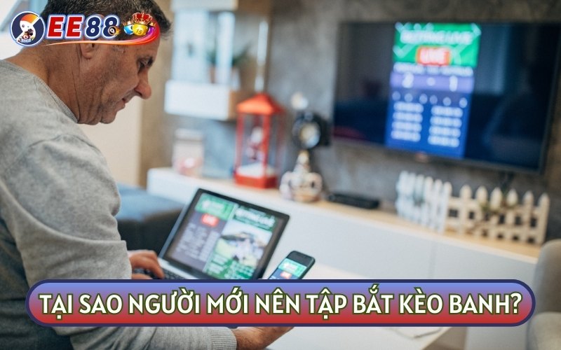 Tầm quan trọng của việc TẬP BẮT KÈO BANH đối với những tân thủ