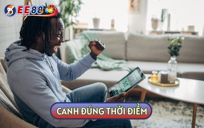 Canh đúng thời điểm nhà cái ra kèo sẽ giúp bạn tận dụng được nhiều cơ hội