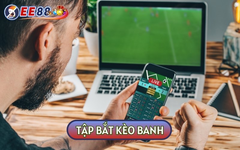 Người Mới Tập Bắt Kèo Banh Nên Chơi Gì Để Đảm Bảo An Toàn?