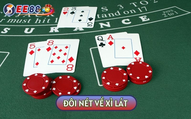 Xì lát còn có nhiều tên gọi quen thuộc khác là Xì dách, Blackjack